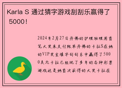Karla S 通过猜字游戏刮刮乐赢得了 5000！
